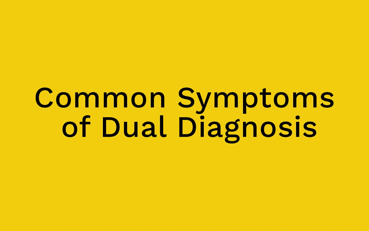 symptoms of dual diagnosis