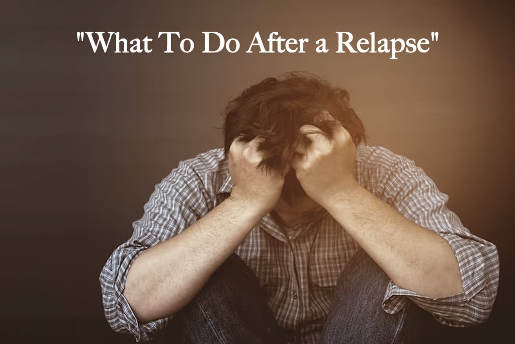 what to do after a relapse